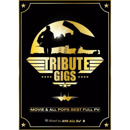 AV8 ALL DJ 039 S / TRIBUTE GIGS -MOVIE ALL POPS BEST FULL PV- 2DVD