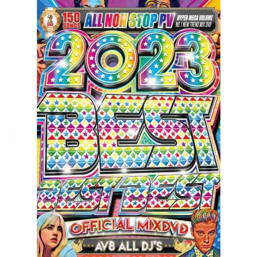 AV8 ALL DJ'S / BEST BEST BEST 2023 -OFFICIAL MIXDVD- [2DVD]