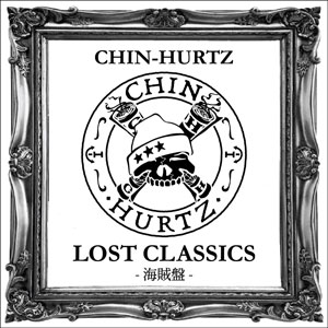 CHIN-HURTZ / LOST CLASSICS -C-