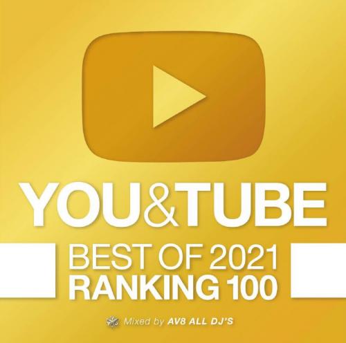 AV8 ALL DJ'S / YOU & TUBE BEST OF 2021 RANKING 100 (2CD)