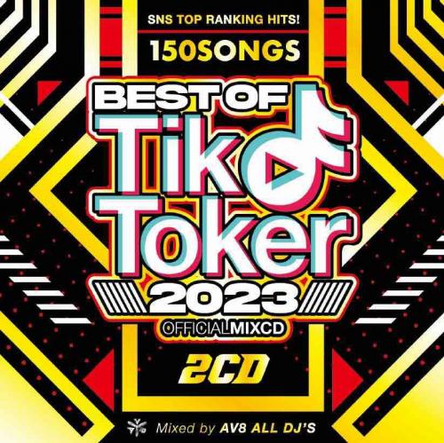 AV8 ALL DJ'S / BEST OF TIK TOKER 2023 OFFICIAL MIXCD [2CD]