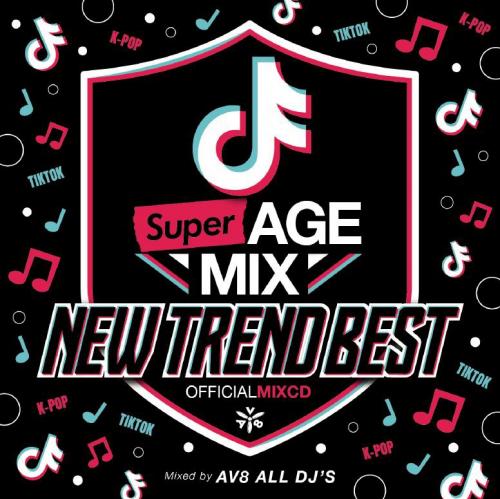 AV8 ALL DJ'S / SUPER AGE MIX -NEW TREND BEST- OFFICIAL MIXCD [2CD]