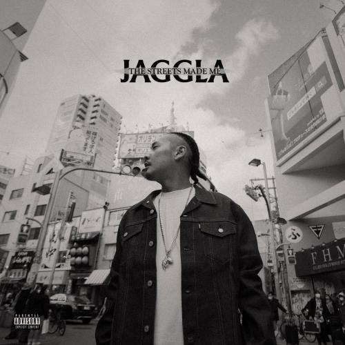 JAGGLA / The Streets Made Meのサムネイル