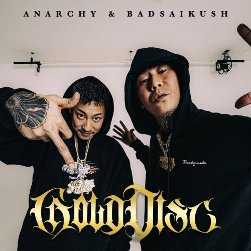 ANARCHY & BADSAIKUSH / GOLD DISC [CD]