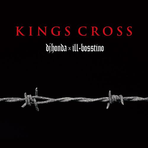 dj honda x ill-bosstino / KINGS CROSS [ʏ]