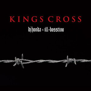 dj honda x ill-bosstino / KINGS CROSS [通常盤]
