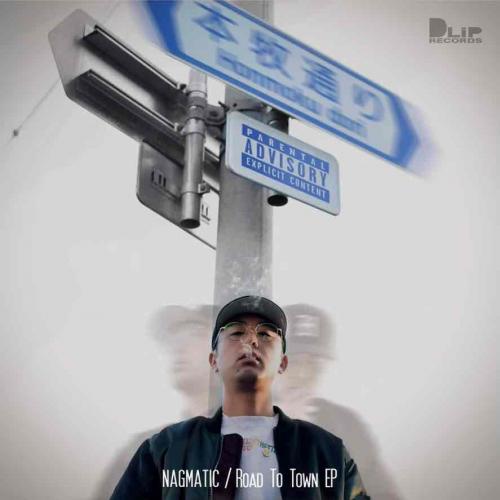 NAGMATIC / Road To Town EP