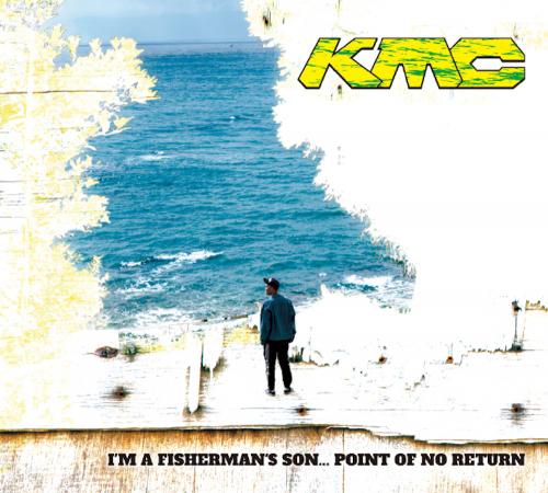 KMC / I M A FISHERMAN S SON... POINT OF NO RETURN [CD] 通常盤 