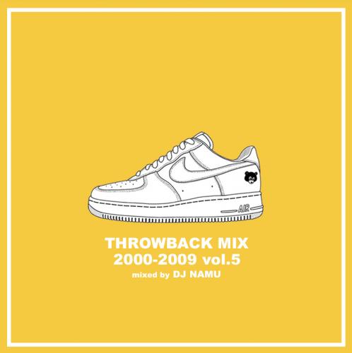 DJ NAMU / THROWBACK MIX 2000-2009 Vol.5 [CD]