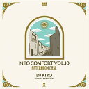 DJ KIYO / NEO COMFORT 10 -AFTERNOON EASE-