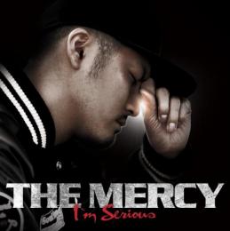 THE MERCY / I'm Serious