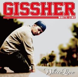 GISSHER / WHITE LINE