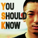 YSK / YOU SHOULD KNOW