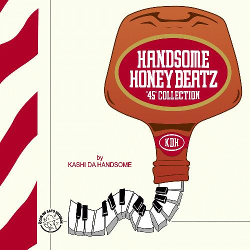 KASHI DA HANDSOME / HANDSOME HONEY BEATZ “45” COLLECTION 