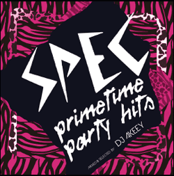 【￥↓】 DJ AKEEY / SPEC vol.1 -Primetime Party Hits-