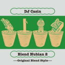 DJ CASIN / BLEND NUBIAN 2