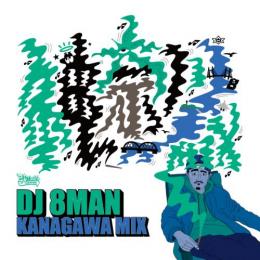  DJ 8MAN / KANAGAWA MIX