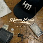 焚巻 × DJ PENNY / HUMAN RADIO NODUS MIX Vol.1 [CD]