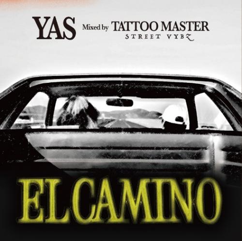 YAS / ELCAMINO -王の道- - Mixed by TATTOO MASTER [CD]