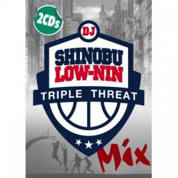 DJ SHINOBU & DJ LOW-NIN / Triple Threat [2CD]