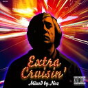 DJ NOZ / Extra Cruisin'