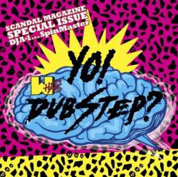 DJ A-1 a.k.a. SpinMaster / YO! WHAT`S DUBSTEP ? [CD]