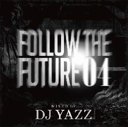 DJ YAZZによる”FOLLOW THE FUTURE”第4弾! 大阪を代表するPARTY ROCKER DJ YAZZのBRAND NEW MIX!!!これから必ず来るNEW TUNEや現在、ラジオ・CLUBでヘビーローテーションの曲などを中心に収録! CLUBのメインタイムをプレイし続け、フロア事情を熟知しているトップクラスのDJだからこそ出来る選曲・2枚使いが光る1枚!01. Pop That / French Montana feat. Rick Ross, Drake & Lil Wayne 02. Black Magic / Meek Mill feat. Rick Ross 03. Mobbin / Maino feat. Waka Flocka 04. Rooster In My Rari / Waka Flocka Flame 05. Racked Up Shawty / Meek Mill feat. Fabolous French Montana 06. Ride Like That / Travis Porter feat. Jeremih 07. Work Hard Play Hard / Wiz Khalifa 08. Born Stunna / Birdman feat. Rick Ross 09. 10 Summaz / 2 Chainz feat. Rick Ross 10. No Lie / 2 Chainz feat. Drake 11. Hands On The Wheel / SchoolBoy Q feat. A$AP Rocky 12. The Recipe / Kendrick Lamar feat. Dr. Dre 13. Oh Yeah / Chris Brown feat. Snoop Dogg & 2 Chainz 14. Heart Attack / Trey Songz 15. Lemme See / Usher feat. Rick Ross 16. Amen / Meek Mill feat. Drake & Jeremih 17. My Homies Still / Lil Wayne feat. Big Sean 18. Jingalin' / Ludacris 19. King Tut / Busta Rhymes feat. Reek Da Villain & J Doe 20. So Sophisticated / Rick Ross feat. Meek Mill 21. Burn / Big Sean feat. Meek Mill 22. BLAB (Ballin Like A Bitch) / Ace Hood 23. Like That / T.I. 24. Like That (Remix) / Papoose feat. Jadakiss, Styles P & 2 Chainz 25. Live My Dreams / DJ Lead feat. Maino & Anarchy 26. Shine / Maino 27. Pride & Joy / Fat Joe feat. Kanye West, Miguel, Jadakiss, Mos Def, DJ Khaled, Roscoe Dash & Busta Rhymes 28. Dope B#tch / The Dream feat. Pusha T 29. 2 Reasons / Trey Songz feat. T.I. 30. Twerk It / V.I.C. 31. Aww Yea / Travis Porter 32. Throw Dat D / Akon 33. Lets Talk / Omarion feat. Rick Ross 34. Mirror / Bobby V feat. Lil Wayne