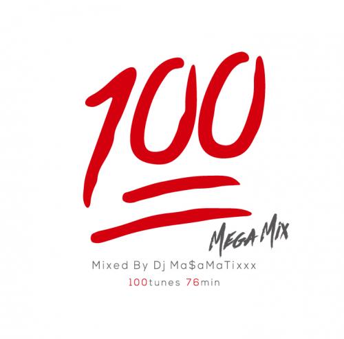 DJ MA$AMATIXXX / 100 MEGA MIX [CD]