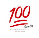 DJ MA$AMATIXXX / 100 MEGA MIX [CD]