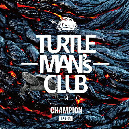 yDEADSTOCKz TURTLE MANS CLUB / CHAMPION -EXTRA-