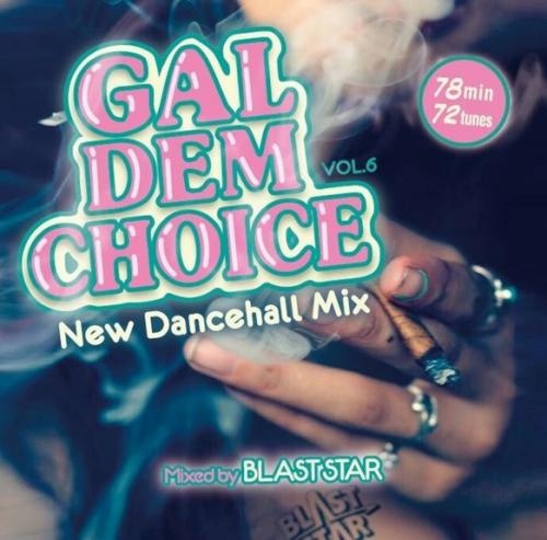 yz BLAST STAR / GAL DEM CHOICE Vol.6 [CD]