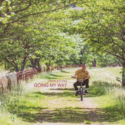 J-REXXX & DJ KAJI / GOING MY WAY