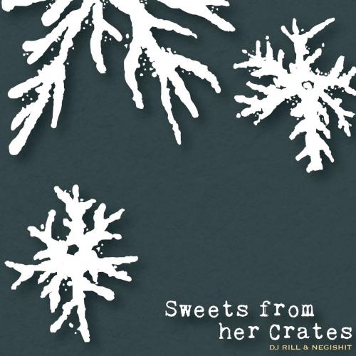 楽天CASTLE RECORDSDJ RILL & NEGISHIT / Sweets from her crates [CD]
