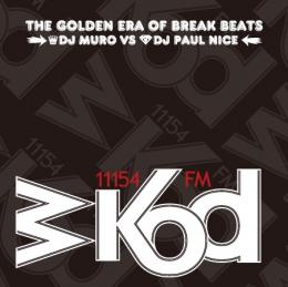 MURO & PAUL NICE / WKOD 11154 FM THE NEW ERA OF BREAK BEATS -Remaster Edition- [2CD]