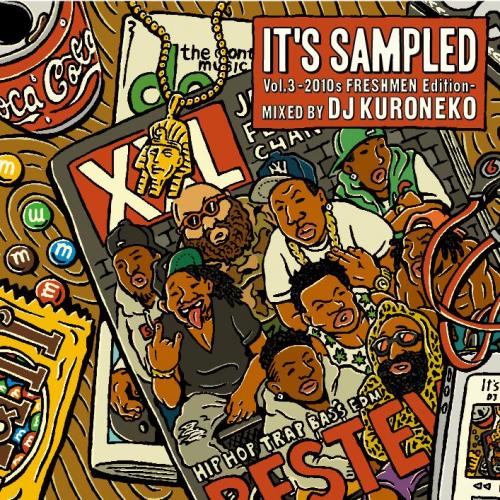 DJ KURONEKO / It’s Sampled Vol.3 -2010s Freshmen Edition-