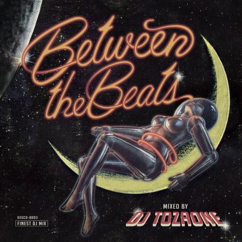 DJ TOZAONE / Between The Beats