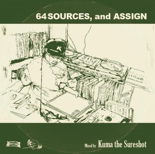 Kuma The Sureshot / 64SOURCES, and ASSIGN