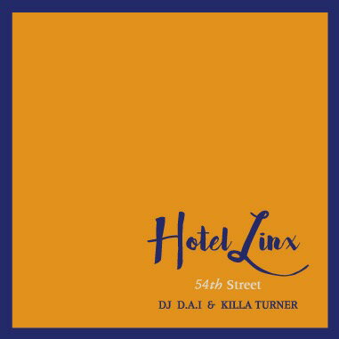 DJ D.A.I. & KILLA TURNER a.k.a. B.D. / HOTEL LINX 2