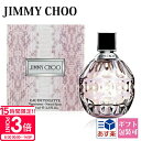 【P3倍】ジミーチュウ 香水 レディース JIMMY CHOO フレグランス ジミー チュウ 化粧品 EDT オードトワレ 40ml 正規品 新品 ブランド 2025年 ラッピング 通販 ギフト プレゼント