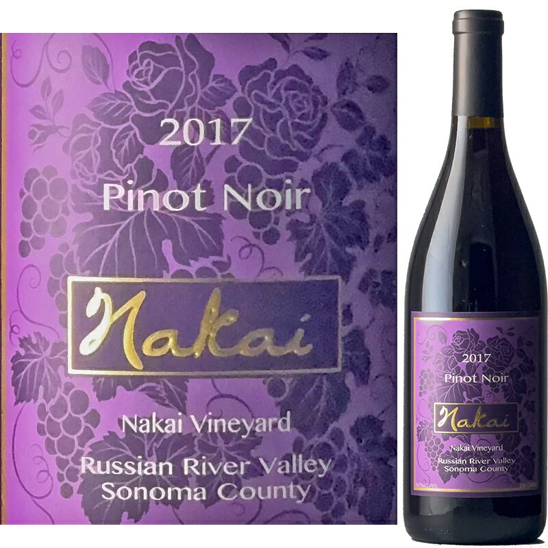 iJC B[h smEm[ 2017 GXe[g{g Nakai Vineyard Pinot Noir 2017 Estate Bottle JtHjAC \m} ͌b ԃC smEm[