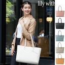 リリー ビジネスバッグ レディース 母の日 送料無料 機能的 A4サイズ収納可能 lily with トートバッグ レディースバッグ ビジネスバッグ レディース 普段使い プレゼント