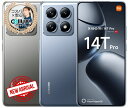 Xiaomi 14T PRO<グローバル版>Leica監修カメラ・Dimensity 9300+搭載ハイスペックモデル 【 新品 送料無料 SIMフリースマホ ...