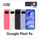 Google Pixel 9a US版 (型番:GXQ96) グーグルピクセル 9a【 新品 送料無料 SIMフリースマホ 】
