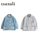 【tsuzuli / ツヅリ】 COVERALL JACKET (UNISEX) TT206F 岡山デニム オーバーサイズ カバーオール
