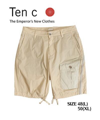 TEN C テンシー SIDE ZIP SHORTS (TC-P1008) Tactel? カーゴ ショートパンツ ショーツ ミリタリー ナイロン ガーメントダイ 製品染め タクテル インビスタ社 ベージュ 48 L 50 XL