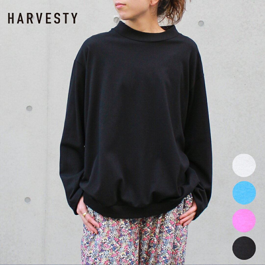 HARVESTY / ハーべスティ コーマ天竺 MOCK NECK EGG L/S TEE (A52503) エッグTシャツ モックネック ビ..