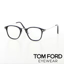 【TOM FORD EYEWEAR/トム フォード アイウェア】【日本正規品】Frames / フレーム / メガネ / ブラック / FT5649DB-47001【男女兼用】【送料無料】【アジアンフィット】