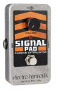 Electro-Harmonix エレクトロ・ハーモニックス Signal Pad エフェクター(パッシブアッテネーター)