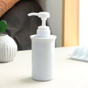 ナチュラル ソープポンプ 250ml 国産 瀬戸焼 ディスペンサー ソープボトル 石鹸ボトル 詰替えボトル アルコール 液体石鹸 サニタリー 洗面 キッチン 陶...