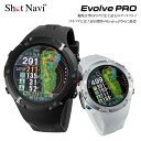 Shot Navi ショットナビ Evolve PRO エボルブプロ 腕時計タイプ GPSゴルフナビ 飛距離計算 ショットナビゲーション スマートウオッチ みちびきL1S対応 ゴルフ用品 大型カラー液晶